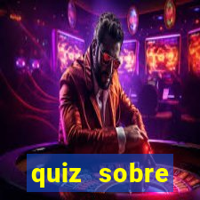 quiz sobre conhecimentos gerais